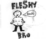 fleshybro06122016.jpg