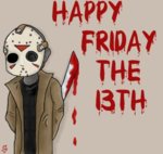 happy_friday_the_13th_by_clearguitar-d3g85tr.jpg happy_friday_the_13th_by_clearguitar-d3g85tr.jpg