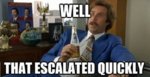 Anchorman-well-that-escalated-quickly19.jpg